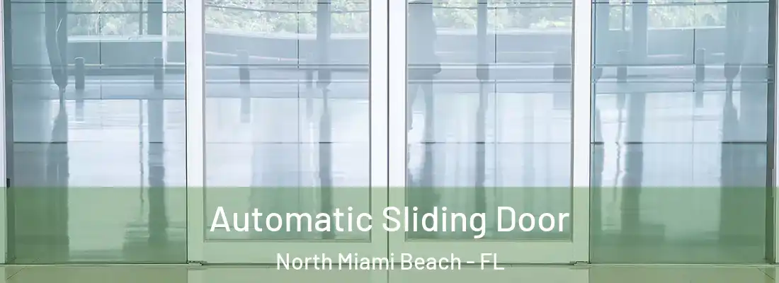  Automatic Sliding Door North Miami Beach - FL