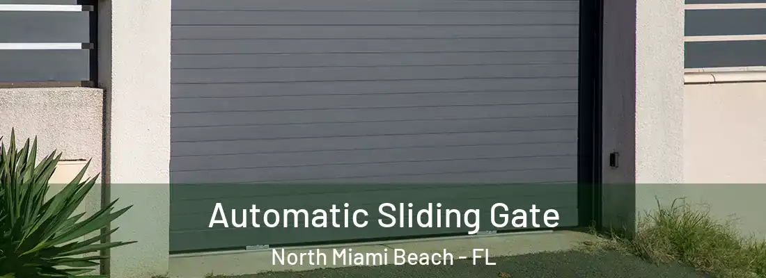  Automatic Sliding Gate North Miami Beach - FL