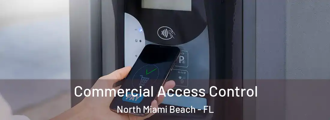  Commercial Access Control North Miami Beach - FL