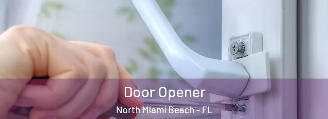 Door Opener North Miami Beach - FL