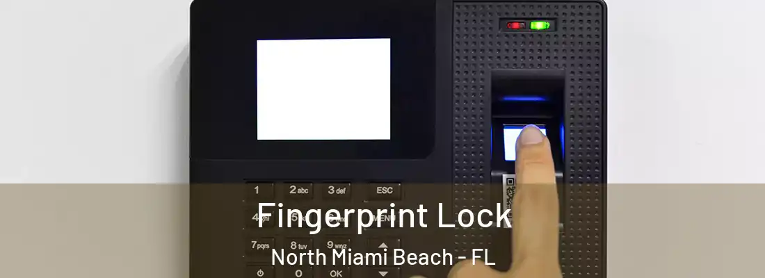  Fingerprint Lock North Miami Beach - FL
