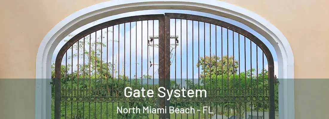  Gate System North Miami Beach - FL