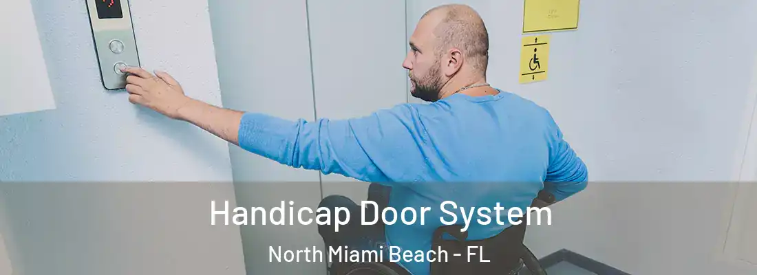  Handicap Door System North Miami Beach - FL
