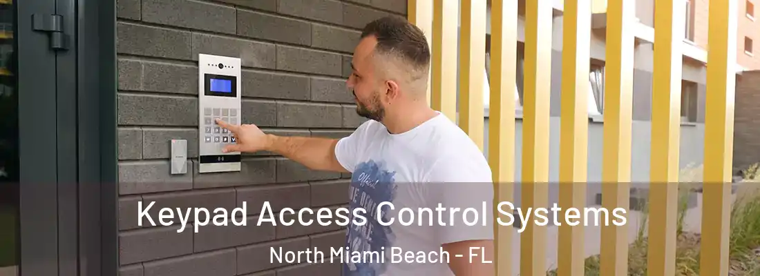  Keypad Access Control Systems North Miami Beach - FL