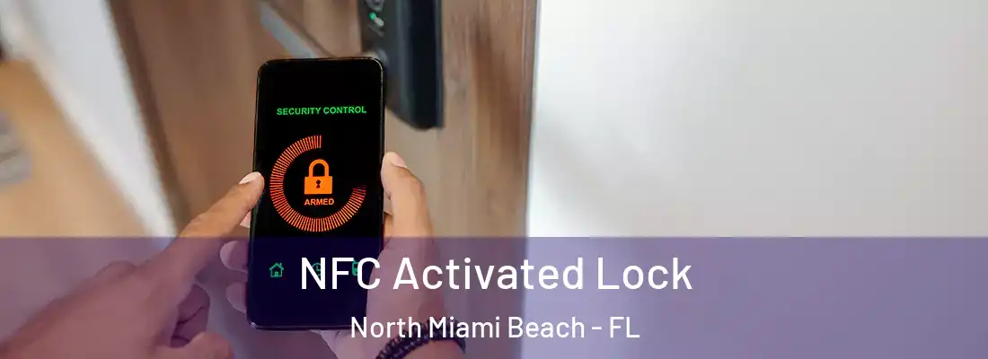  NFC Activated Lock North Miami Beach - FL