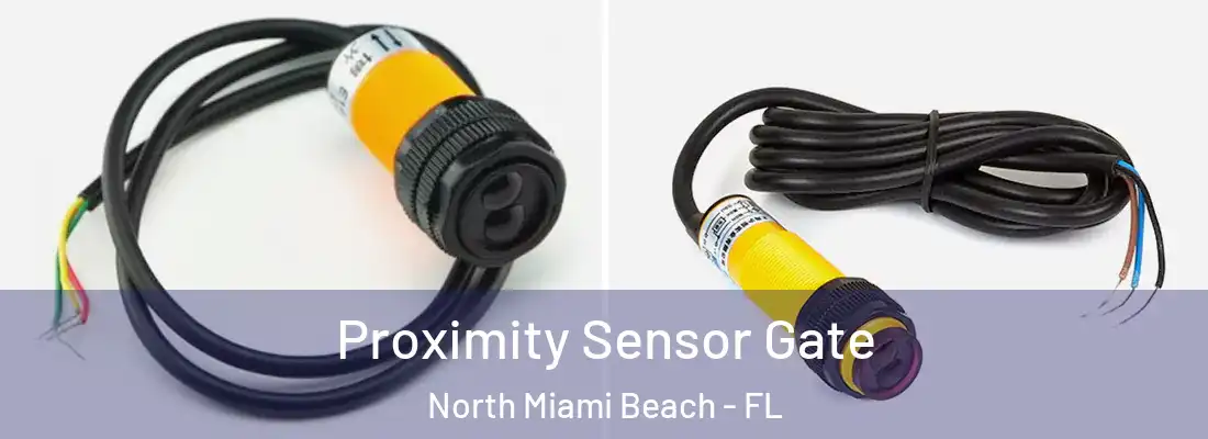 Proximity Sensor Gate North Miami Beach - FL