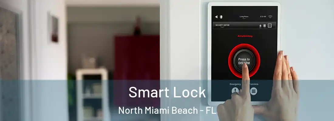  Smart Lock North Miami Beach - FL